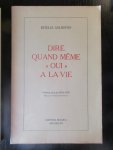 Goldstein, Estelle - Dire Quand même 'oui' à la vie/Le livre de l'amitié