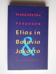 Ferguson, Margaretha - Elias in Batavia Jakarta, roman
