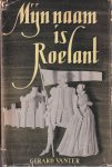 Vanter, Gerard - Mijn naam is Roelant