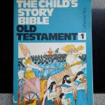 Vos, Catherine - The child`s story Bible. Old Testament 1: Genesis to Ruth