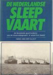 Sloot, Hans van der - De Nederlandse sleepvaart. De boeiende geschiedenis van de stoomsleepvaart in woord en beeld