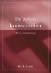 Ds. I. Kievit - Kievit, Ds. I.-De zeven kruiswoorden (nieuw)