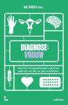 WOMEN Inc. - Diagnose: vrouw Hoe het vrouwenlichaam werkt en waarom we dat nu pas ontdekken