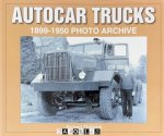 Robert Grabrick - Autocar Trucks 1899 - 1950 Photo Archive