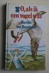 Marijke van Raephorst - O, Als Ik een Vogel Was met illustraties van Jenny Collot d'Escury