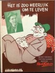 Erich, Tom: - Het is zo heerlijk om te leven. Tekst Willy van Hemert