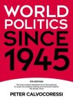 Calvocoressi Peter - World Politics since 1945