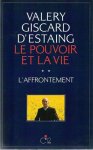 GISCARD D'ESTAING Valéry - Le Pouvoir et la Vie. Tôme 2: L'Affrontement