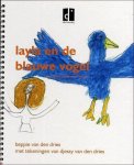 B. van den Dries - Layla en de blauwe vogel