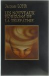 Lohr Jacques - Les nouveaux horizons de la télépathie