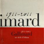  - Gallimard 1911-2011