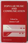 Lull, James (Ed.) - Popular Music and Communication