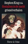 King, Stephen - Gestalten in de nacht | Stephen King & anderen | (NL-talig) verhalen: Het Aapje& Het grijpt je aan. EERSTE druk EAN 8710425002788. Deel 9 in de horror & crime serie van LOEB.