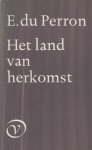 Perron, E. du - Het land van herkomst.