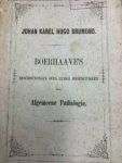 BRUMUND, J.K.H., - Boerhaave's beschouwingen over eenige hoofdstukken der algemeene pathologie.