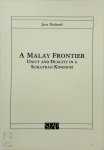 Jane Drakard - A Malay Frontier Unity And Duality In A Sumatran Kingdom