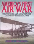 Treadwell, Terry C. - Americas First Air War: The United States Army, Naval and Marine Air Services in the First World War