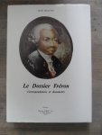 Balcou, Jean - Le Dossier Fréron - Correspondances et documents