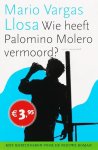 M. Vargas Llosa - WIE HEEFT PALOMINO MOLERO VERMOORD
