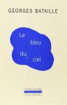 BATAILLE, G. - Le bleu du ciel.