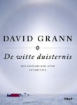 David Grann - (1) De Witte Duisternis