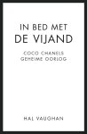 Hal Vaughan - In bed met de vijand coco Chanels geheime oorlog
