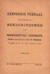 Vermeer, W. - Vermeer, W.-Eenvoudig verhaal bevattende de bekeeringsweg van Margaretha Vermeer