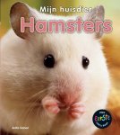 Anita Ganeri - Mijn eerste docuboek - Mijn huisdier Hamsters