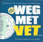 Dierk Heimann, Jürgen Margraf, Volkel Pudel, Jantsje Post - Weg met vet de nieuwe methode om af te slanken