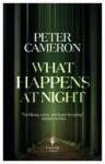 Cameron, Peter - What Happens at Night