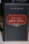 Muilwijk, ds. A.D. - Uw vrije gunst alleen
