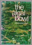 John R Vallentyne - The algal bowl : lakes and man