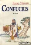 Shuán, Yang - Confucius a novel