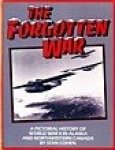 Cohen, Stan - The Forgotten War A Pictorial History of World War II in Alaska and Northwestern Canada