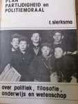 Rypke Sierksma - Plan, Partijdigheid en politiemoraal over [politiek, filosofie, onderwijs en wetenschap