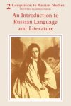 Dimitri Obolenski - Companion to Russian Studies: Volume 2, An Introduction to Russian Language and Literature