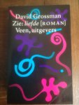 Grossman, David - Zie: liefde