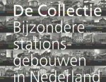 Crimson Architectural Historians, Urban Fabric - De collectie bijzondere stationsgebouwen in Nederland
