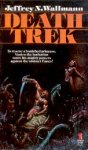 Wallmann, Jeffrey N. - Death Trek
