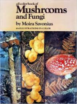 Savonius, Moira - ALL COLOUR BOOK OF MUSHROOMS AND FUNGI  - 104 illustrations in colour
