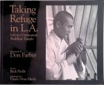 Farber, Don (photographs by) - Taking Refuge in L.A.: Life in a Vietnamese Buddhist Temple