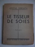 Yergath, Arsène. - Le tisseur de soies. Poèmes.