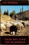 Falk-Ronne, Arne  .. Vertaald door C. W. Wensink - Naar Het Land Van De Jordaan .. Rijk geillusteerd met 32 pagina's kleuren foto's