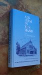Waverijn, F.J. - Als Leem in Zijn Hand, Daar zal dat volk komen te zaam, een opmerkelijke geschiedenis aan de vergetelheid ontrukt