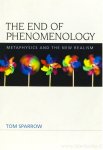SPARROW, T. - The end of phenomenology. Metaphysics and the new realism.