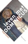 Arjan Broers - Leven met..... 1 - Leven met Dominicus