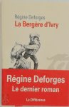 Régine Deforges - La Bergère d'Ivry