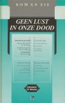 Pieters, Ds.W. / Hiensch, Ds.G.J. / Jong, Ds.Tj. de / Meinders, P.R. (red.) - Geen lust in onze dood. Deel 1 uit de serie: Kom en zie