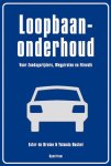 Esther de Bruine, Yolanda Buchel - Loopbaanonderhoud voor zondagsrijders, wegpiraten en filevolk Esther de Bruine, Yolanda Buchel - Loopbaanonderhoud voor zondagsrijders, wegpiraten en filevolk