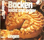 Lingen Helmut - Backen leicht und lecker.